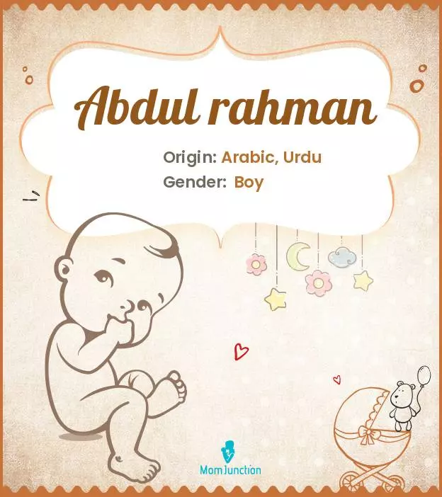 Abdul rahman Baby Name: Meaning, Origin, Popularity